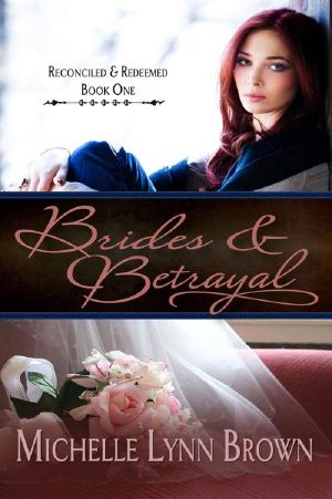 [Reconciled and Redeemed 01] • Brides and Betrayal